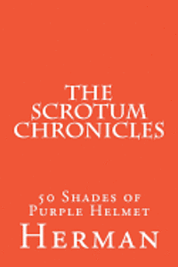 Herman - The Scrotum Chronicles: 50 Shades of Purple Helmet, Häftad. Tillgänglighet: Lägg i varukorg
