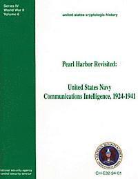 Center for Cryptologic History, Frederick D. Parker - Pearl Harbor Revisited: United States Navy Communications Intelligence, 1924-1941, Häftad. Tillgänglighet: Lägg i varukorg