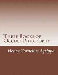 Kevadrin Dolluson, Henry Cornelius Agrippa - Three Books of Occult Philosophy, Häftad. Tillgänglighet: Lägg i varukorg
