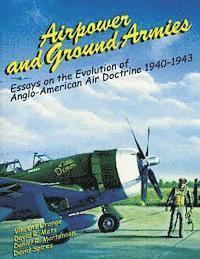 David R. Mets, Daniel R. Mortensen - Airpower and Ground Armies: Essays on the Evolution of Anglo-American Air Doctrine, 1940-43, Häftad. Tillgänglighet: Lägg i varukorg