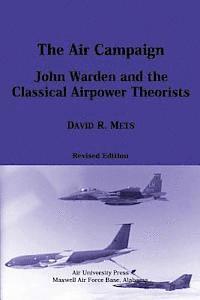 David R. Mets - The Air Campaign: John Warden and the Classical Airpower Theorists, Häftad. Tillgänglighet: Lägg i varukorg