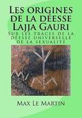 Les origines de la déesse Lajja Gauri: Sur les traces de la déesse universelle de la sexualité