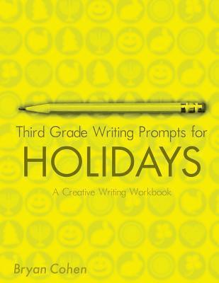 Bryan Cohen - Third Grade Writing Prompts for Holidays: A Creative Writing Workbook, Häftad