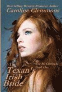 Caroline Clemmons - The Texan's Irish Bride: The McClintocks Book One, Häftad