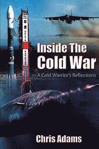 Air University Press, Chris Adams - Inside the Cold War - A Cold Warrior's Reflections, Häftad. Tillgänglighet: Lägg i varukorg