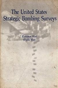 Truman Spangrud, Air University Presss - The United States Strategic Bombing Surveys - European War, Pacific War, Häftad. Tillgänglighet: Lägg i varukorg