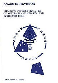 Air University Press - Anzus in Revision - Changing Defense Features of Australia and New Zealand in the Mid-1980's, Häftad. Tillgänglighet: Lägg i varukorg