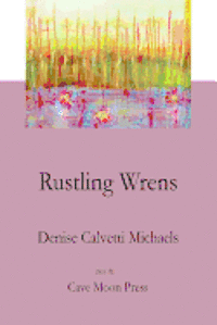 Denise Calvetti Michaels - Rustling Wrens, Häftad. Tillgänglighet: Lägg i varukorg