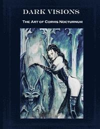Corvis Nocturnum - Dark Visions the Art of Corvis Nocturnum, Häftad. Tillgänglighet: Lägg i varukorg