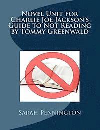 Sarah Pennington - Novel Unit for Charlie Joe Jackson's Guide to Not Reading by Tommy Greenwald, Häftad. Tillgänglighet: Lägg i varukorg