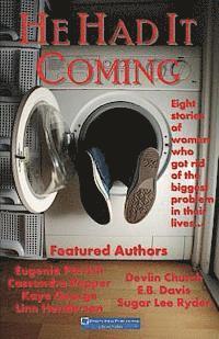 Devlin Church, Eugenia Parrish - He Had It Coming: Eight stories of women who got rid of the biggest problem in their lives?, Häftad. Tillgänglighet: Lägg i varukorg