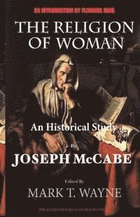 Mark T. Wayne, Florence Dixie - The Religion of Woman (Edited, Annotated): An Historical Study, Häftad