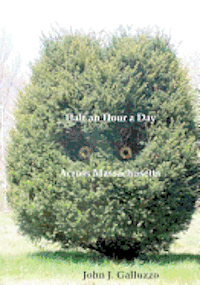 John J. Galluzzo - Half an Hour a Day Across Massachusetts, Häftad. Tillgänglighet: Lägg i varukorg