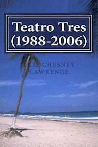 Luis Chesney Lawrence - Teatro Tres (1988-2006), Häftad. Tillgänglighet: Lägg i varukorg