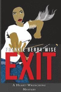 Frankie Berry Wise - Exit, Häftad. Tillgänglighet: Lägg i varukorg