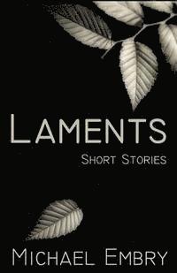 Laments: Short Stories