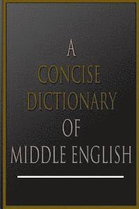 A. L. Mayhew - A Concise Dictionary Of Middle English, Häftad. Tillgänglighet: Lägg i varukorg