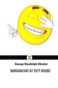 George Randolph Chester - Bargain Day At Tutt House, Häftad. Tillgänglighet: Lägg i varukorg