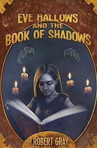 Robert Gray - Eve Hallows and the Book of Shadows, Häftad. Tillgänglighet: Lägg i varukorg