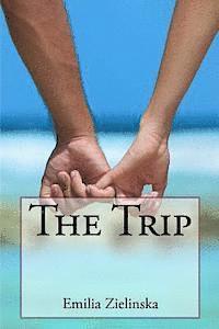Emilia Zielinska - The Trip, Häftad. Tillgänglighet: Lägg i varukorg
