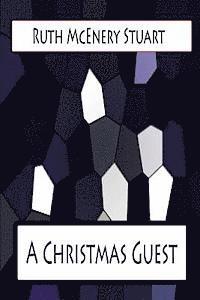 Ruth McEnery Stuart - A Christmas Guest, Häftad. Tillgänglighet: Lägg i varukorg