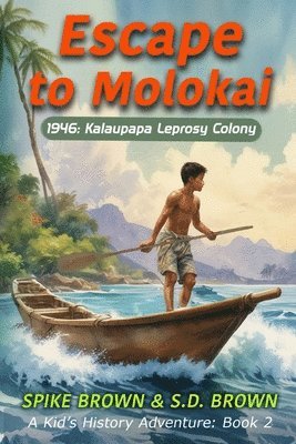 Spike Brown - Escape to Molokai, Häftad. Tillgänglighet: Lägg i varukorg
