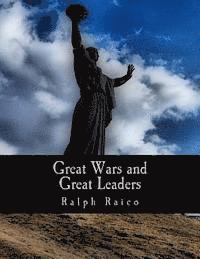 Ralph Raico - Great Wars and Great Leaders (Large Print Edition): A Libertarian Rebuttal, Häftad