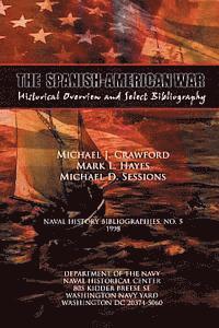 Mark L. Hayes, Michael D. Sessions - The Spanish-American War - Historical Overview and Select Bibliography, Häftad. Tillgänglighet: Lägg i varukorg