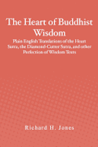 Richard H Jones - Heart of Buddhist Wisdom, Häftad. Tillgänglighet: Lägg i varukorg