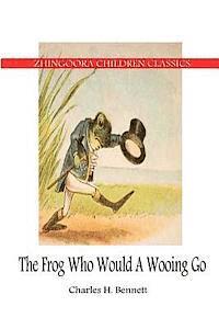 Charles Bennett - The Frog Who Would A Wooing Go, Häftad. Tillgänglighet: Lägg i varukorg
