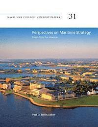 Naval War College Press, Paul D. Taylor - Perspectives on Maritime Strategy: Essays from the Americas: Naval War College Newport Papers 31, Häftad