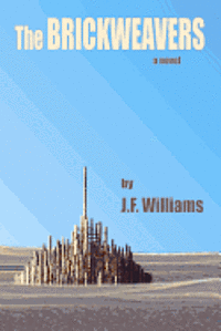 J. F. Williams - The Brickweavers, Häftad. Tillgänglighet: Lägg i varukorg