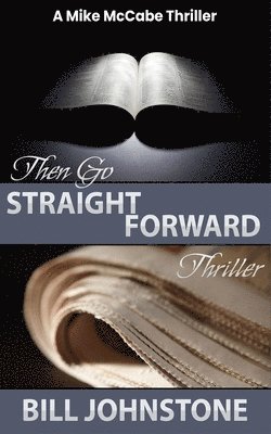 Bill Johnstone - Then Go Straight Forward, Häftad. Tillgänglighet: Lägg i varukorg