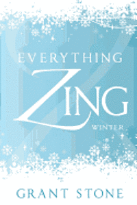 Grant Stone - Everything Zing: Winter, Häftad. Tillgänglighet: Lägg i varukorg