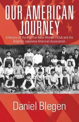 Daniel Blegen - Our American Journey, Häftad. Tillgänglighet: Lägg i varukorg
