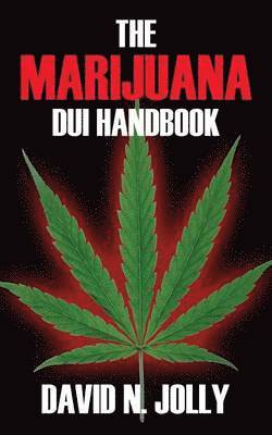 David N Jolly - Marijuana DUI Handbook, Häftad. Tillgänglighet: Lägg i varukorg