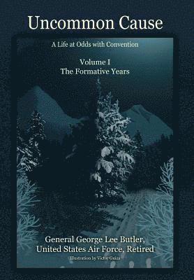 General George Lee Butler - Uncommon Cause - Volume I, Inbunden. Tillgänglighet: Lägg i varukorg