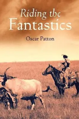 Oscar Patton - Riding the Fantastics, Häftad. Tillgänglighet: Lägg i varukorg