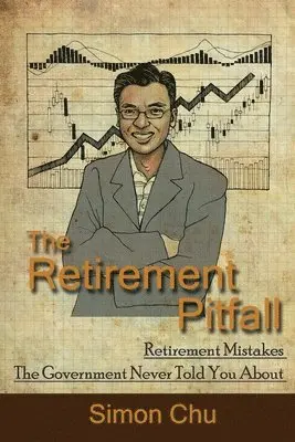 Simon Chu - Retirement Pitfall, Häftad. Tillgänglighet: Lägg i varukorg