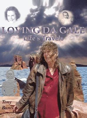Tony Bunts - Loving Da Gale, Inbunden