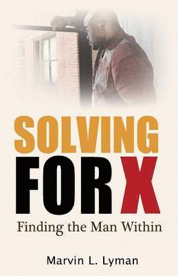 Marvin L Lyman - Solving for X, Häftad