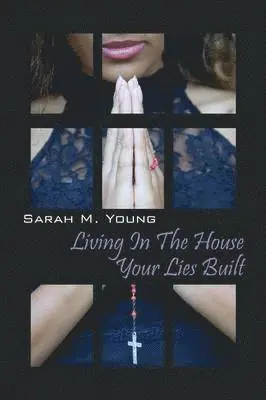 Sarah M Young - Living in the House Your Lies Built, Häftad. Tillgänglighet: Lägg i varukorg