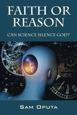 Sam Oputa - Faith or Reason, Häftad. Tillgänglighet: Lägg i varukorg