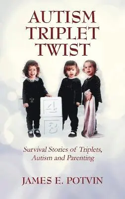 James E Potvin - Autism Triplet Twist, Inbunden. Tillgänglighet: Lägg i varukorg