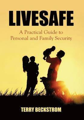 Terry Beckstrom - Livesafe, Inbunden. Tillgänglighet: Lägg i varukorg
