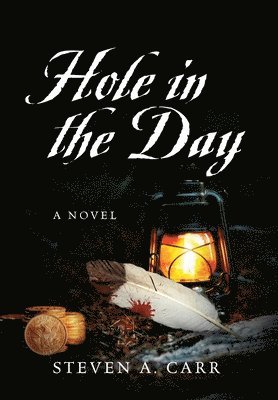 Steven A Carr - Hole in the Day, Inbunden