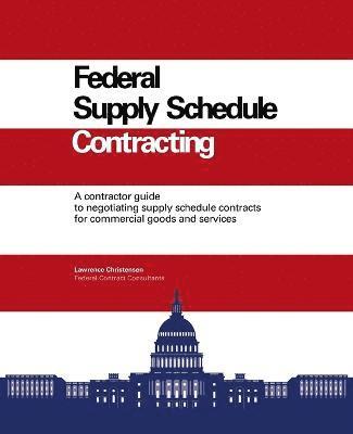 Larry Christensen - Federal Supply Schedule Contracting, Häftad