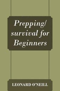 Prepping/survival for Beginners