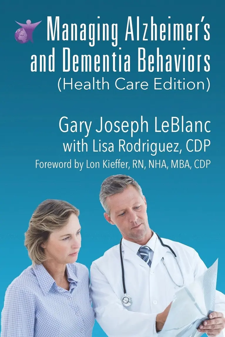 Gary Joseph LeBlanc - Managing Alzheimer's and Dementia Behaviors (Health Care Edition), Häftad. Tillgänglighet: Lägg i varukorg