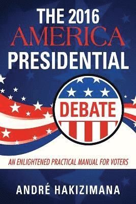 André Hakizimana - 2016 America Presidential Debate, Häftad. Tillgänglighet: Tillfälligt slut